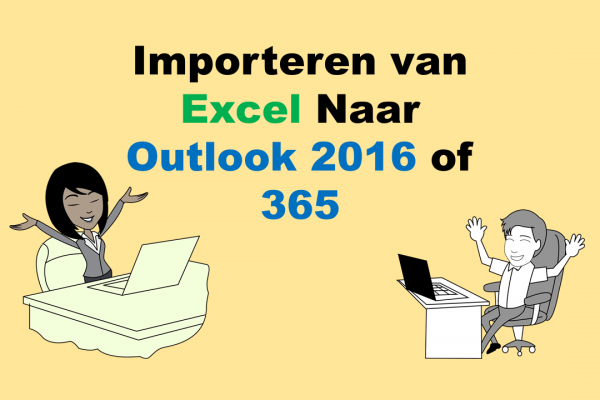 Importeer Excel Outlook 2016/Office 365 - ExcelXL.nl trainingen en workshops